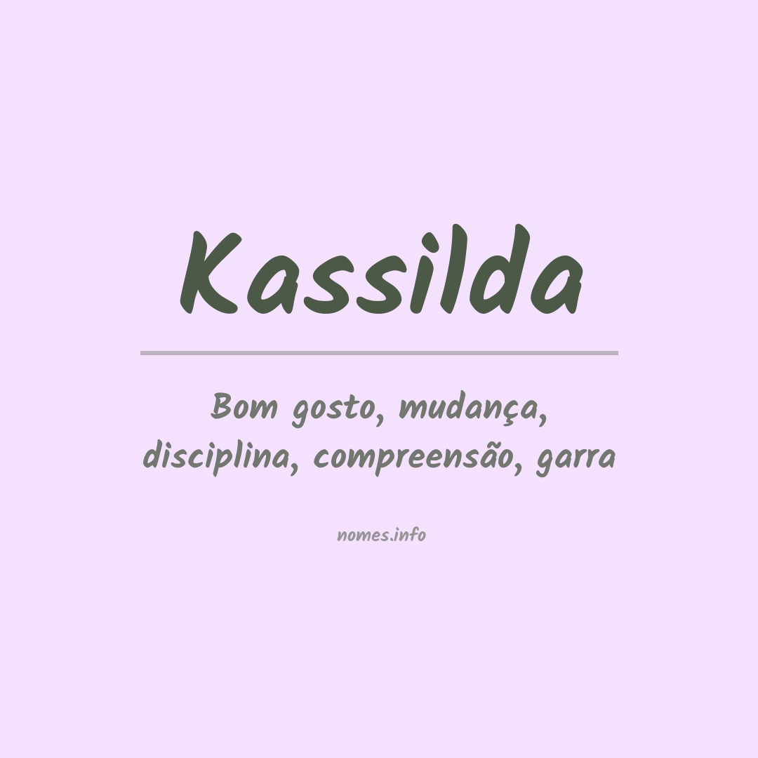 Significado do nome Kassilda