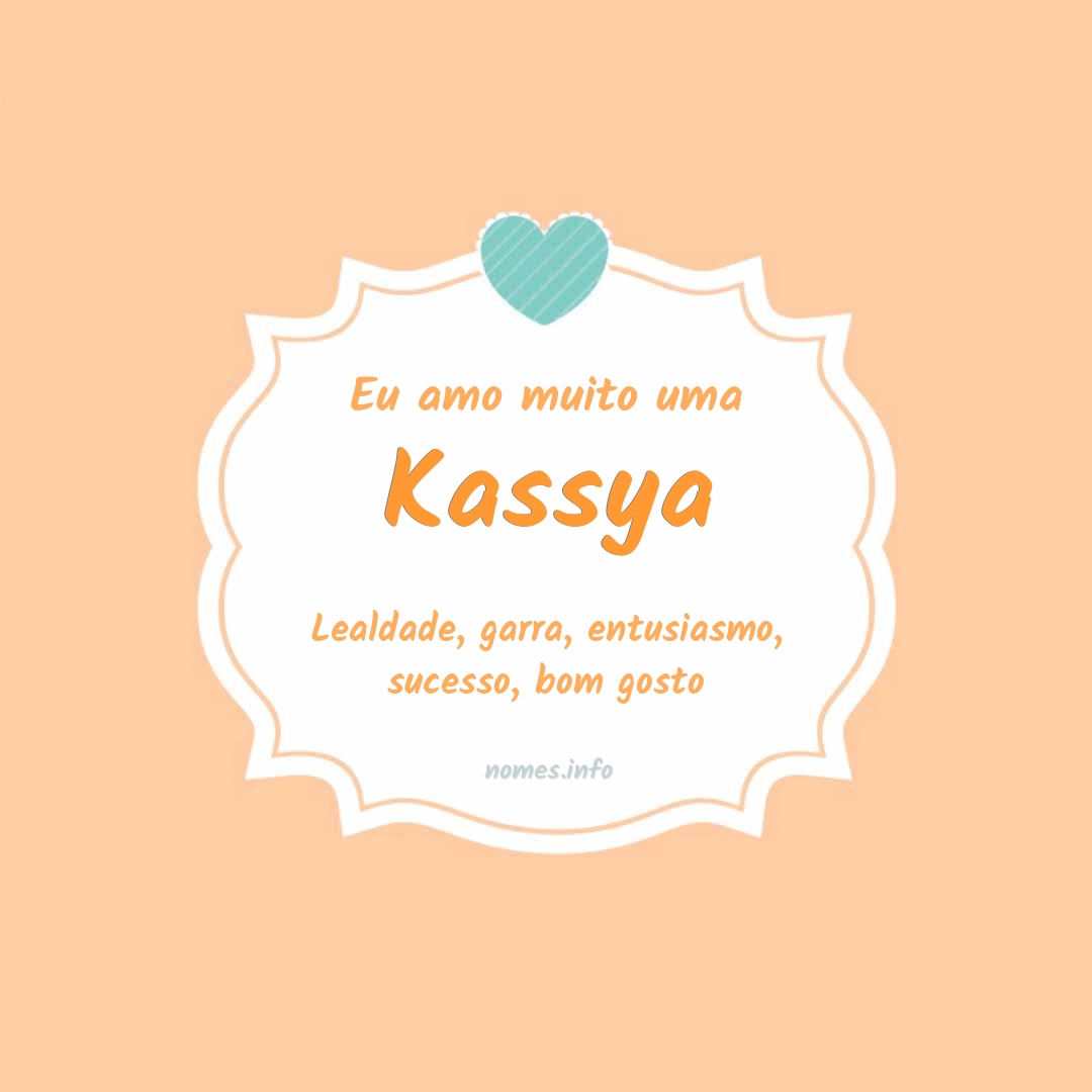 Eu amo muito Kassya