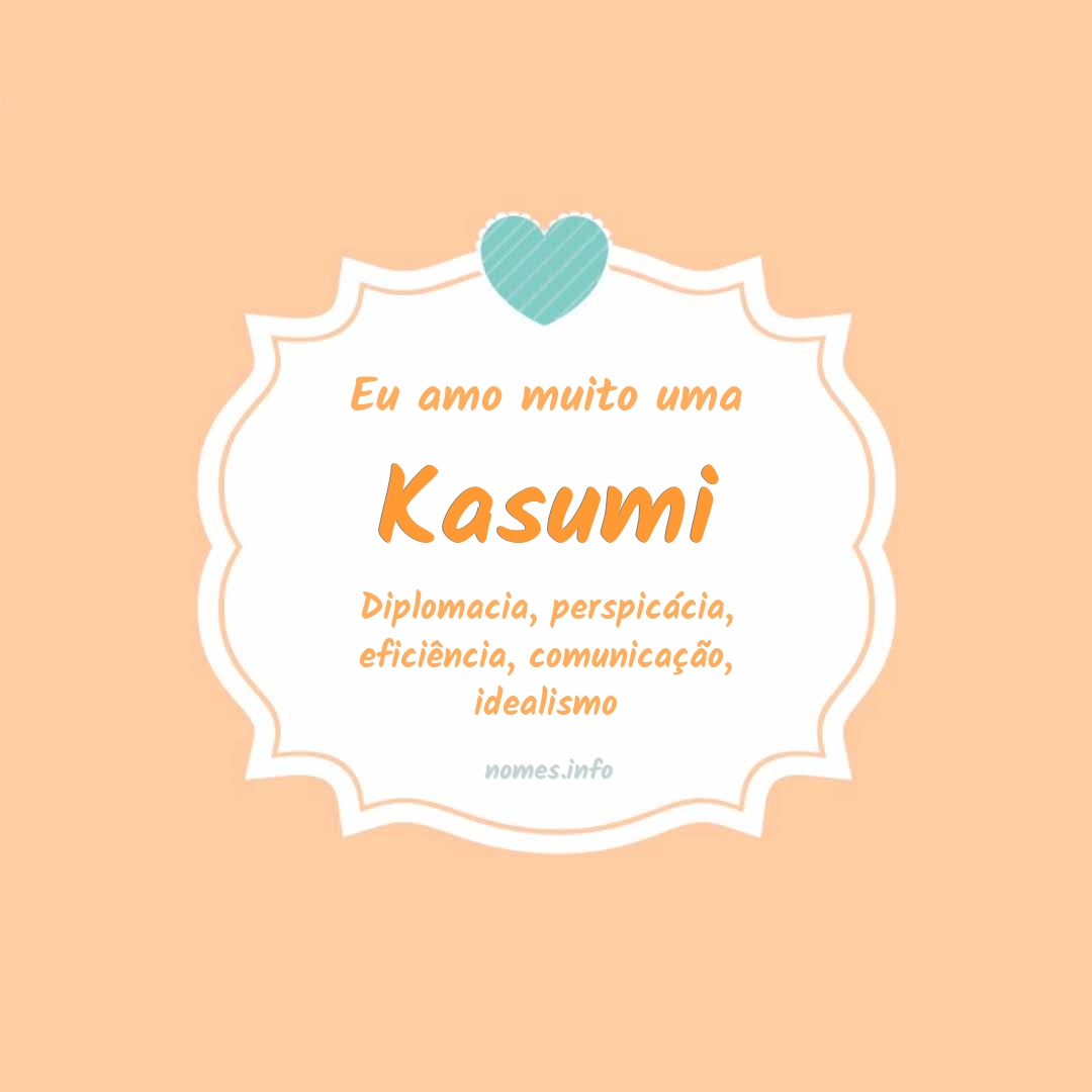 Eu amo muito Kasumi
