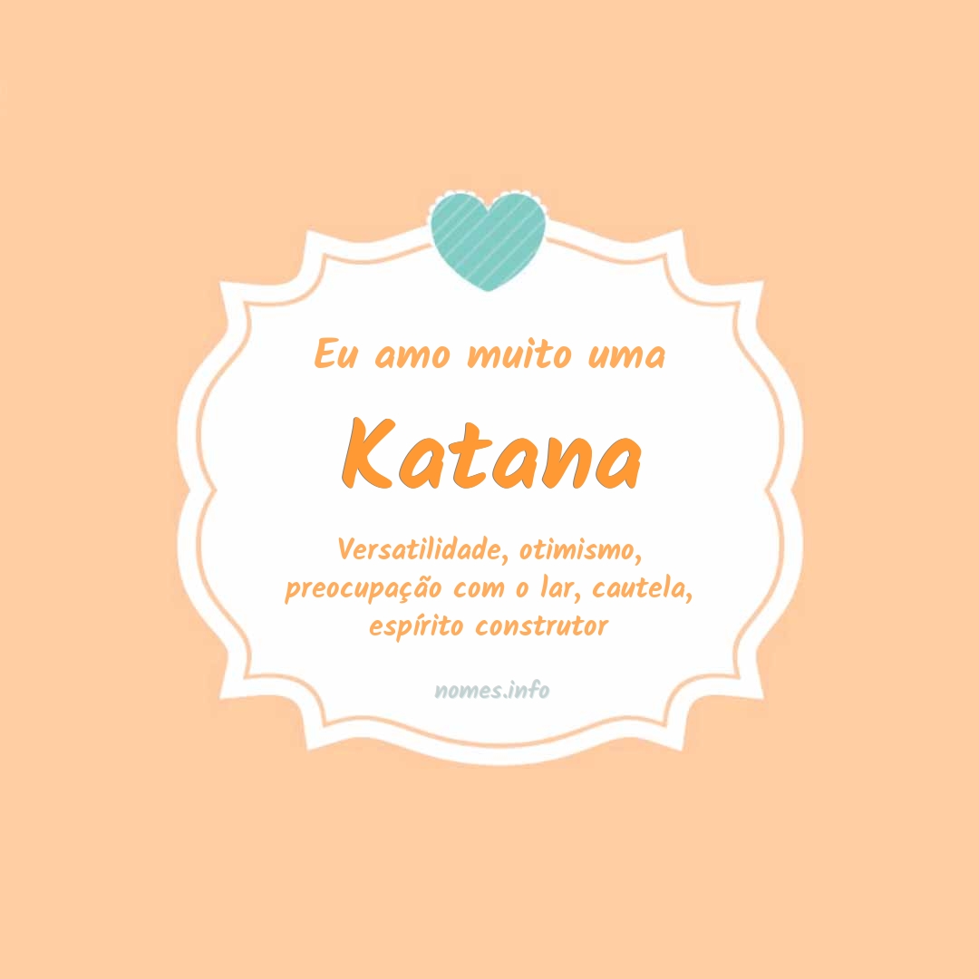 Eu amo muito Katana