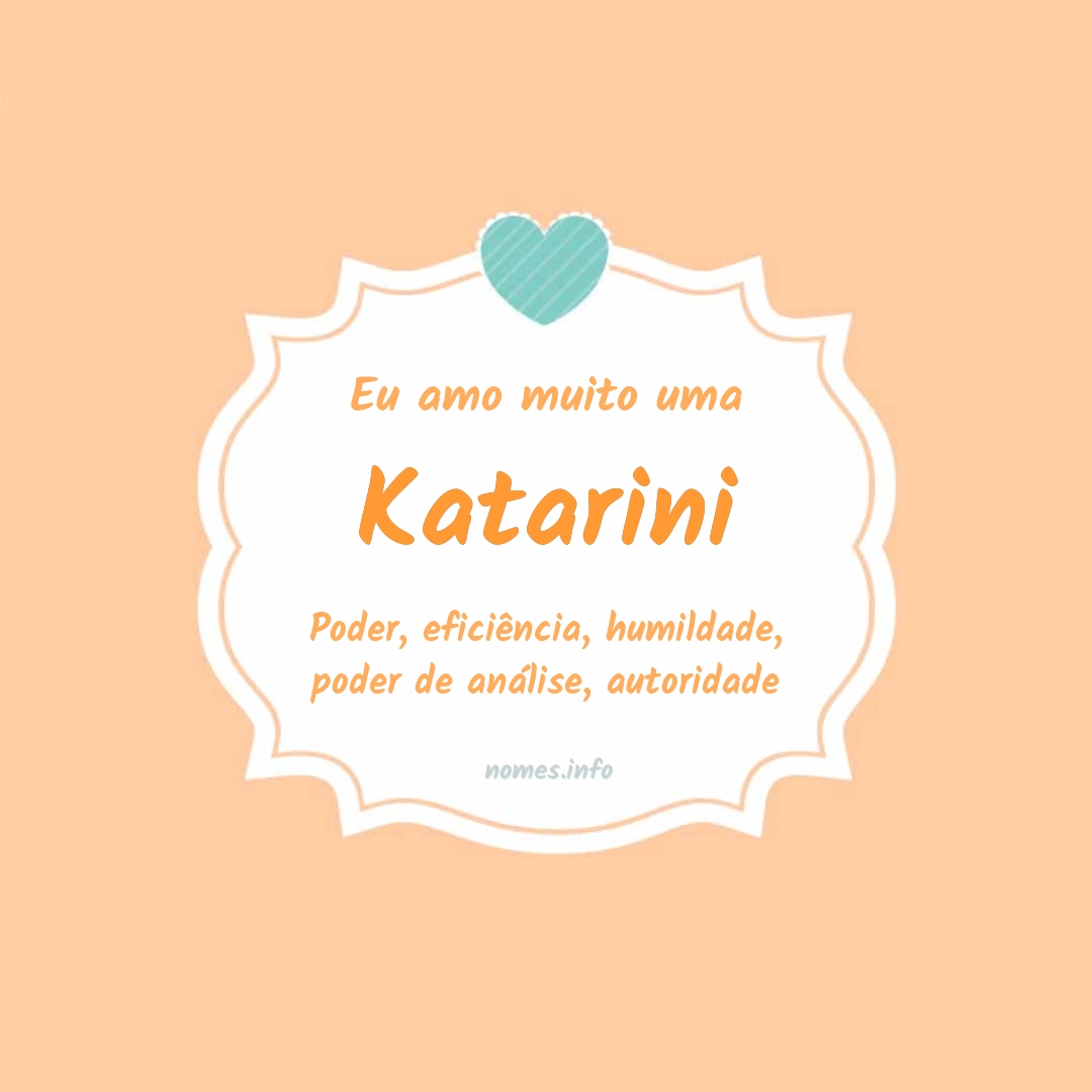 Eu amo muito Katarini