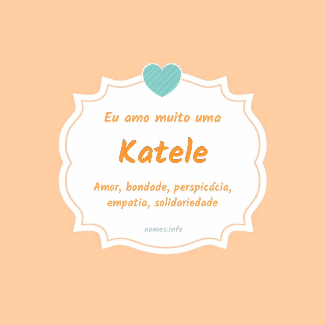 Eu amo muito Katele