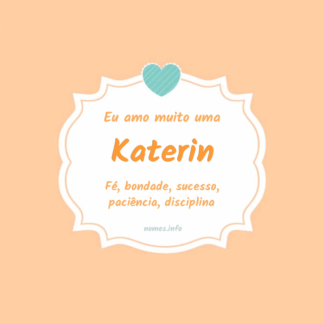 Eu amo muito Katerin