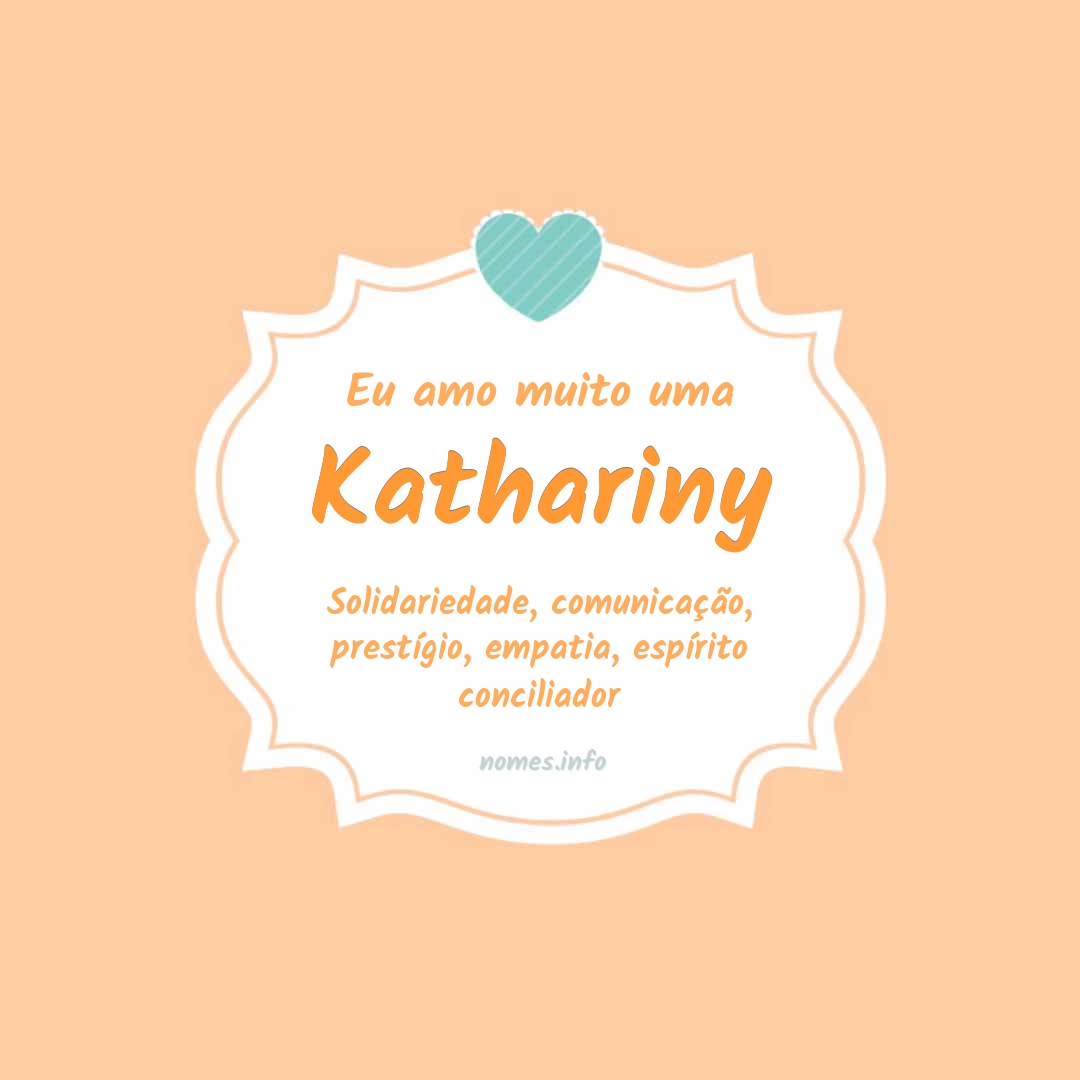 Eu amo muito Kathariny