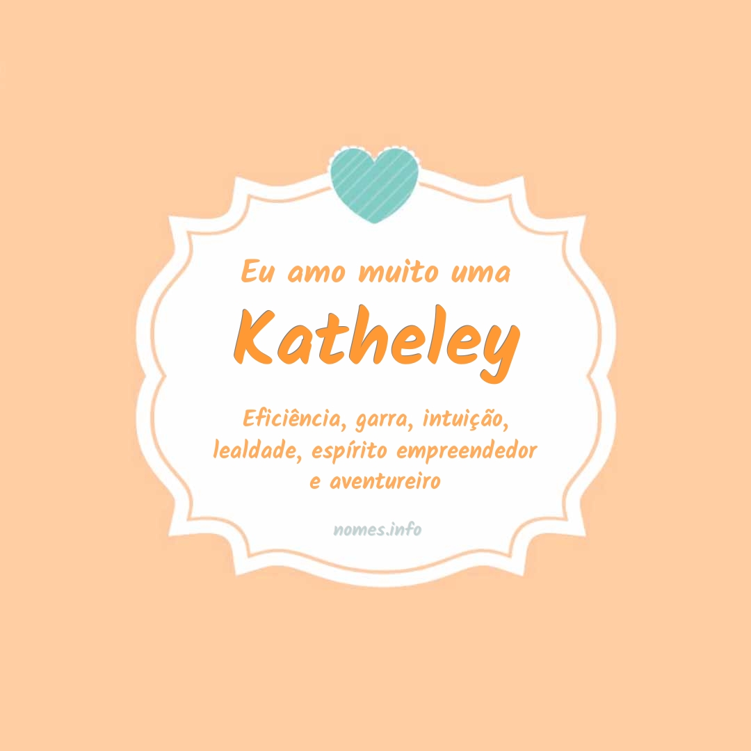 Eu amo muito Katheley