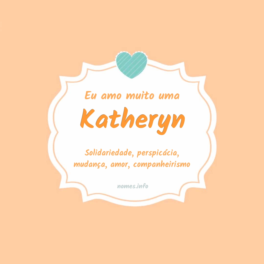 Eu amo muito Katheryn