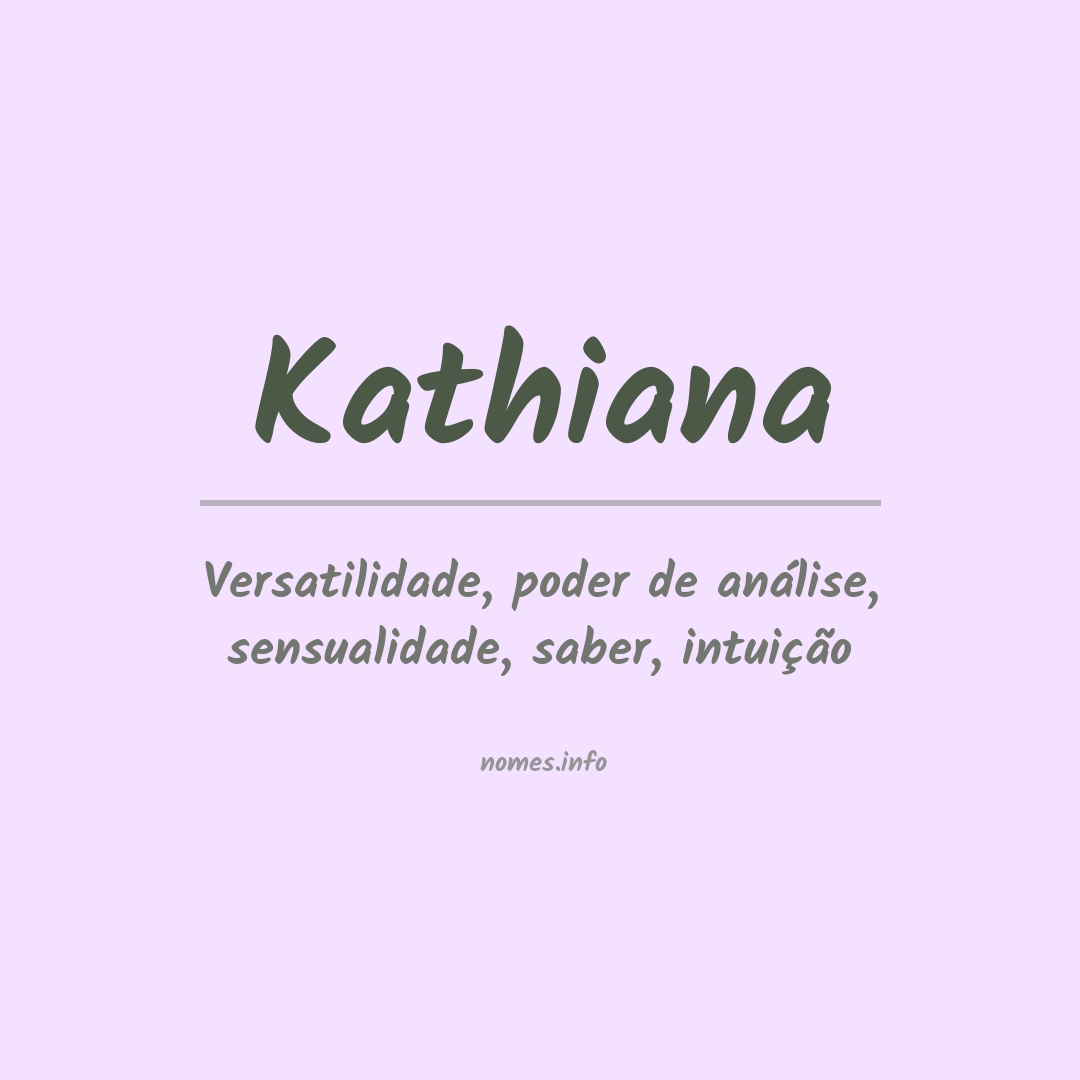 Significado do nome Kathiana