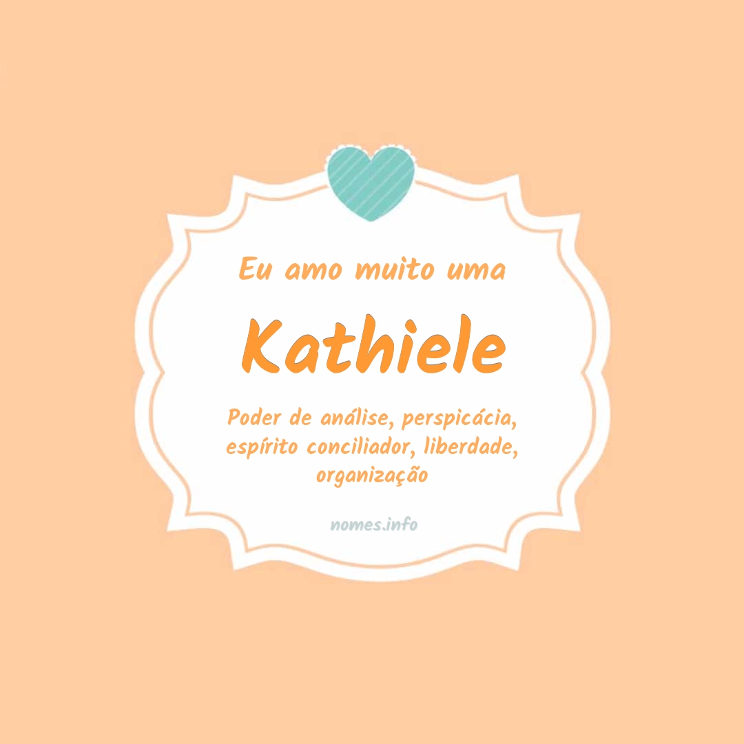 Eu amo muito Kathiele