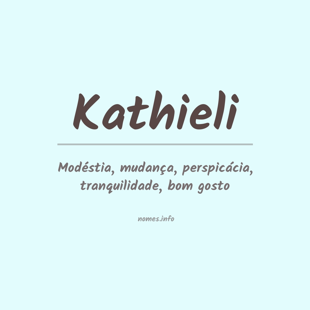 Significado do nome Kathieli