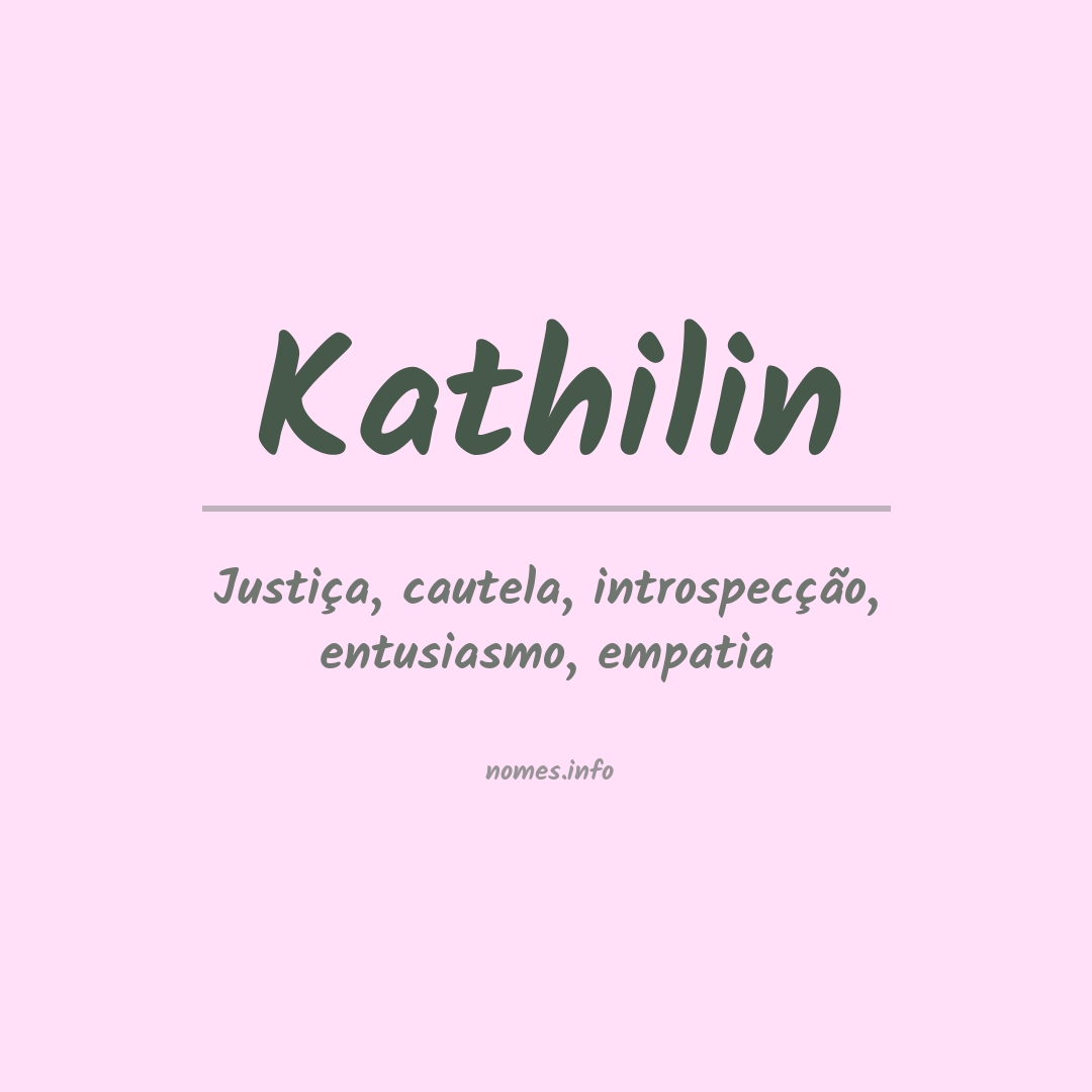 Significado do nome Kathilin