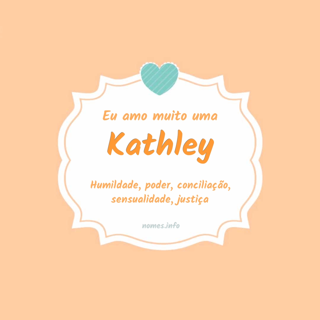 Eu amo muito Kathley