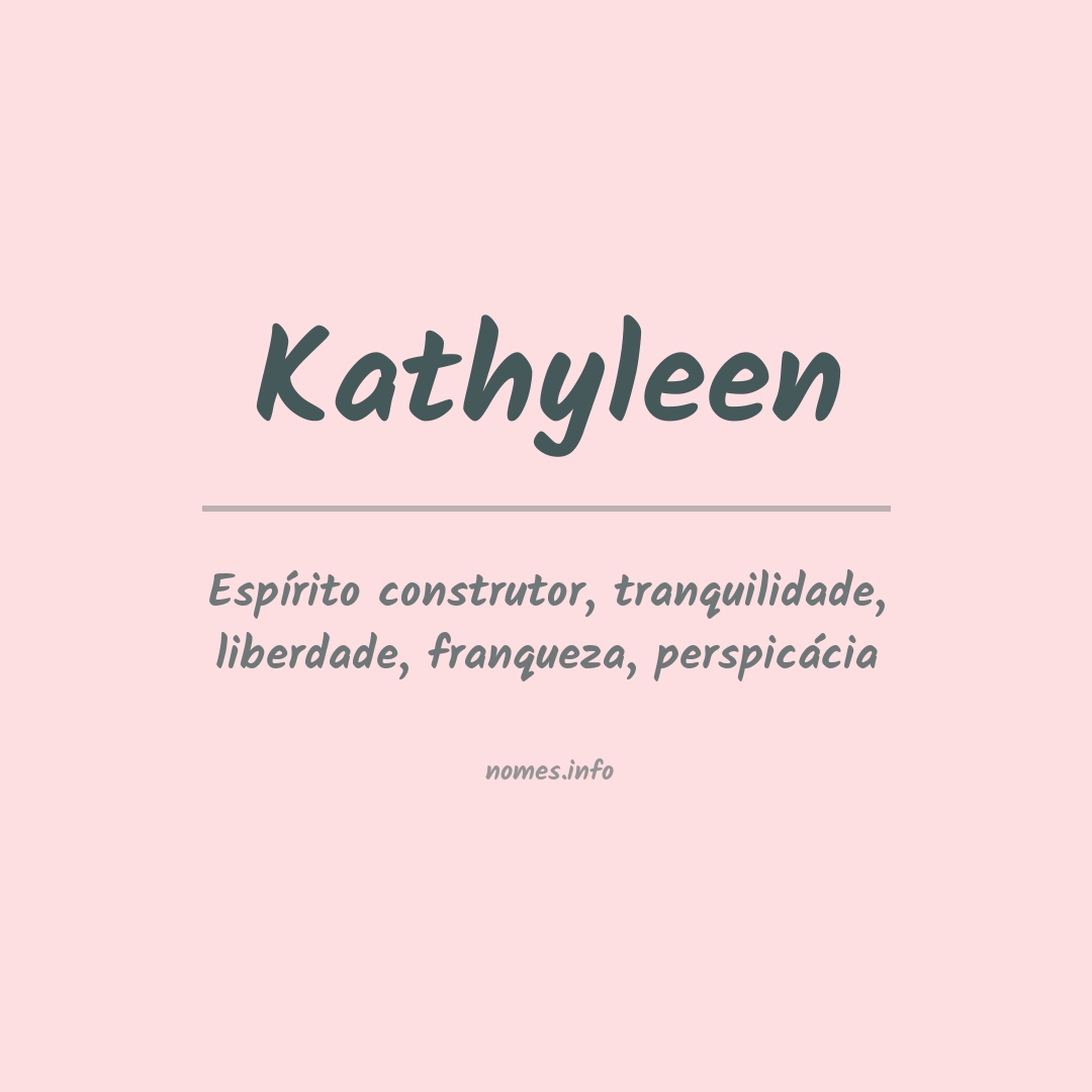 Significado do nome Kathyleen