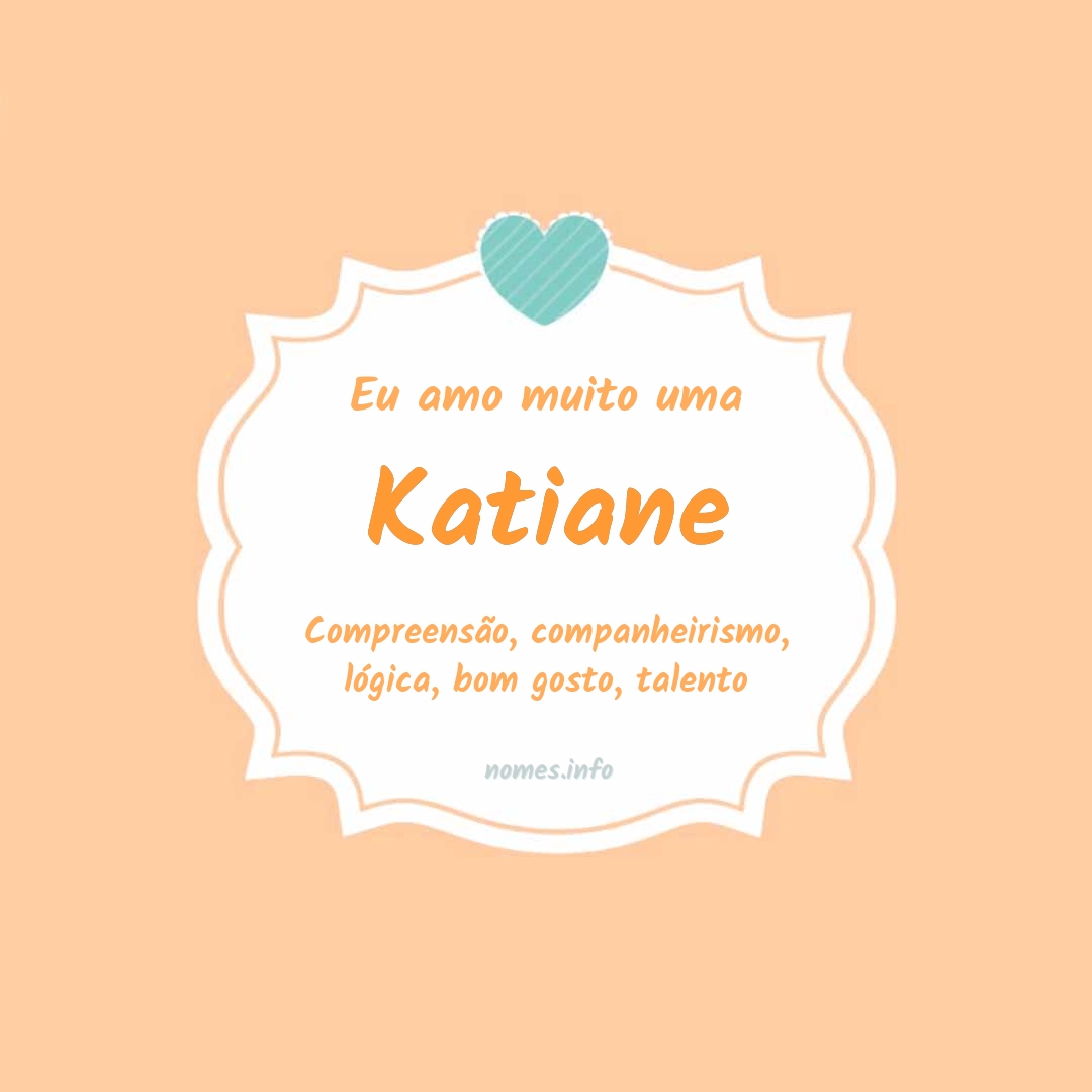 Eu amo muito Katiane