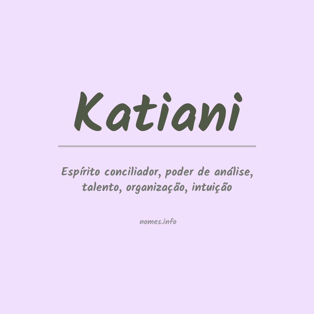 Significado do nome Katiani