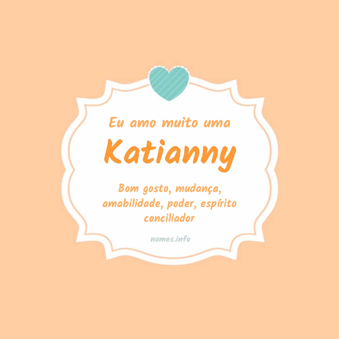 Eu amo muito Katianny