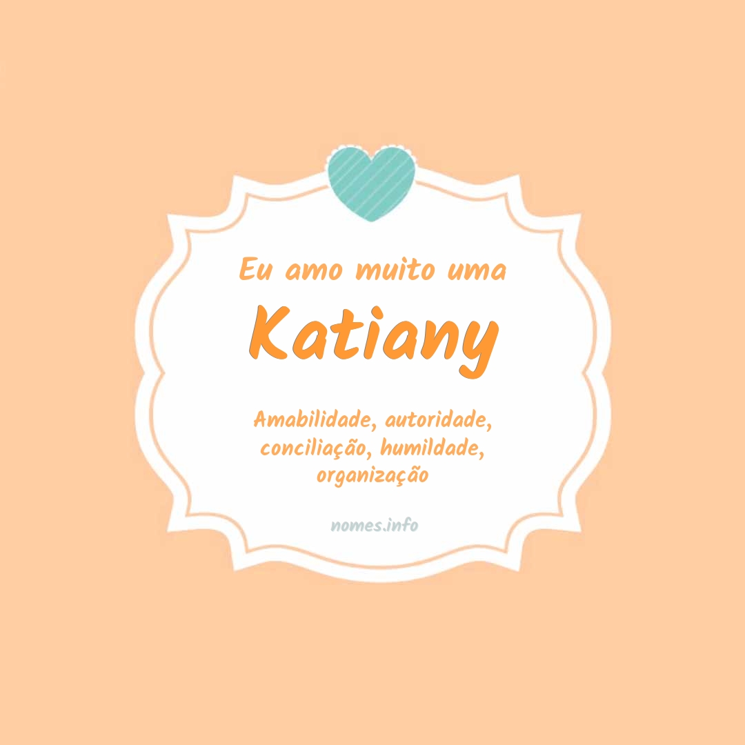 Eu amo muito Katiany