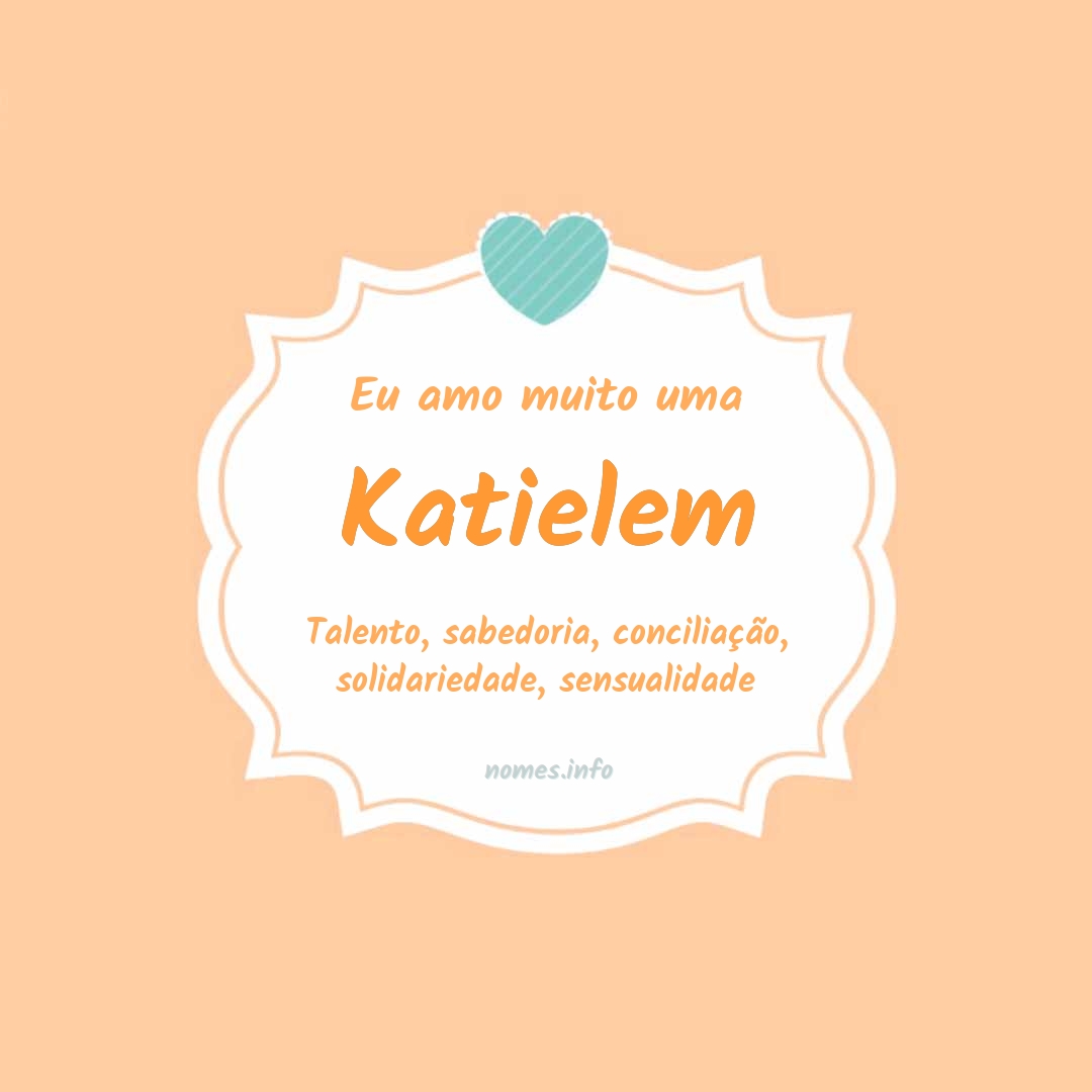 Eu amo muito Katielem