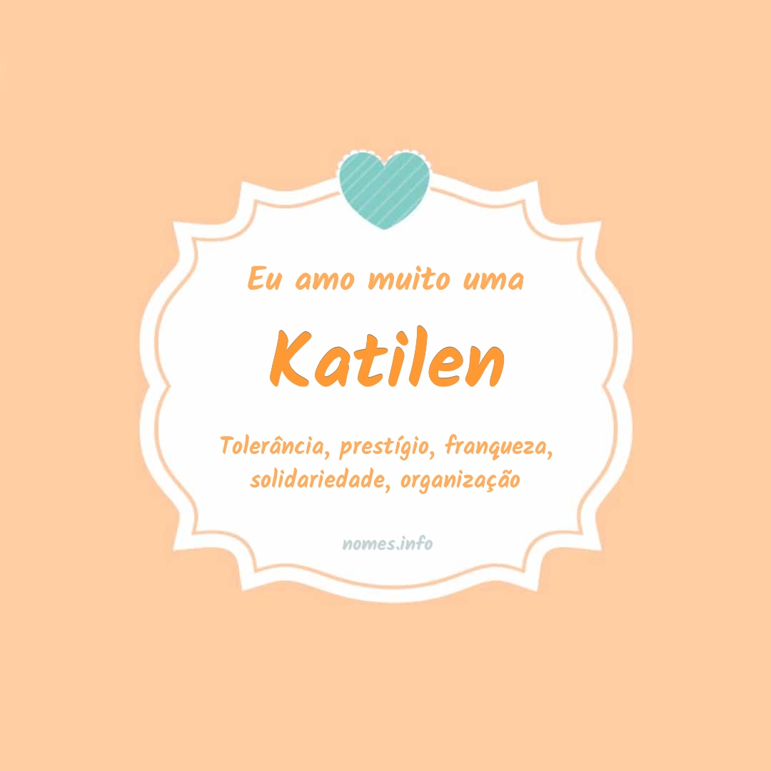 Eu amo muito Katilen