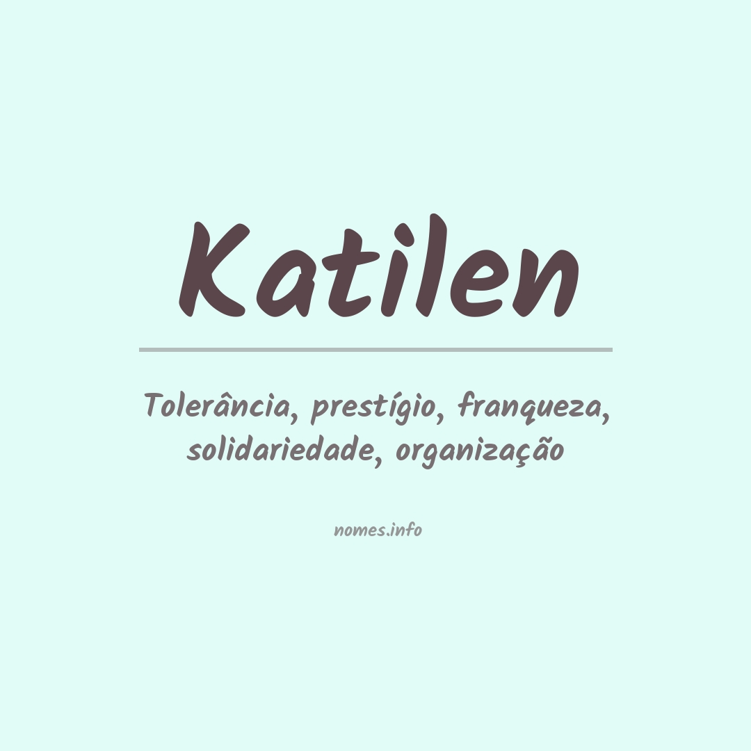 Significado do nome Katilen