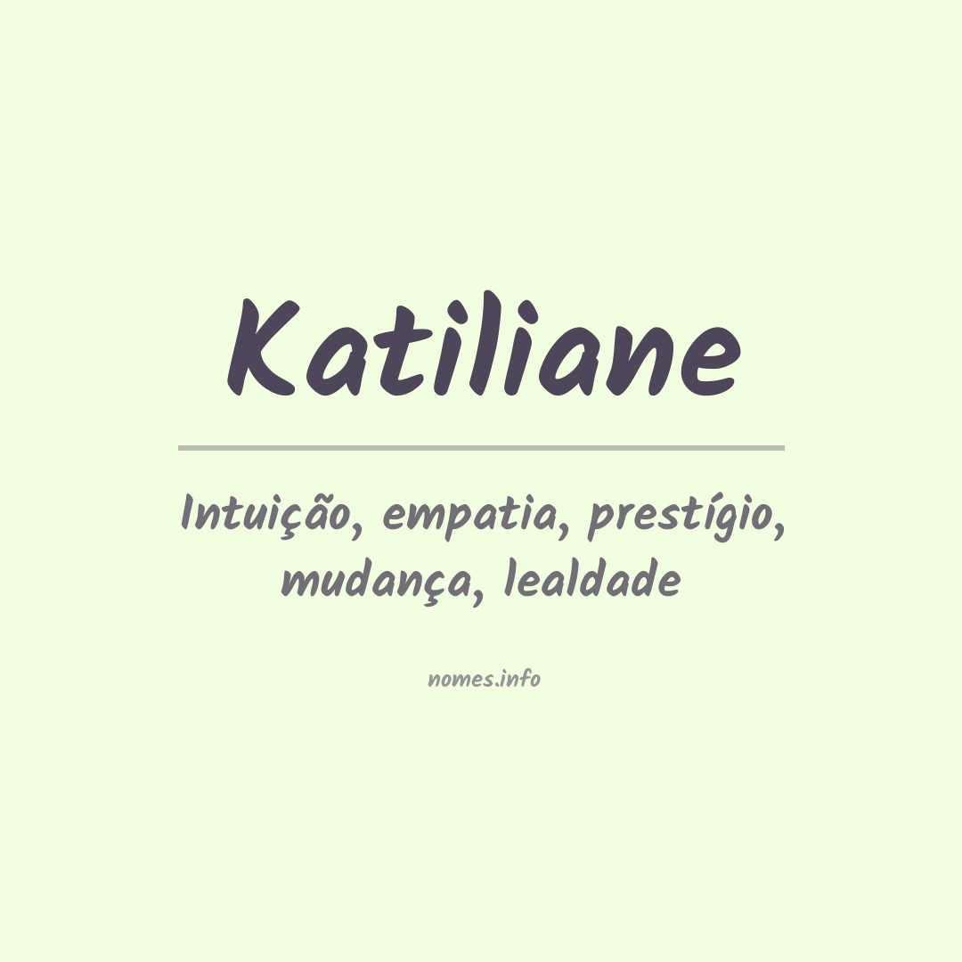Significado do nome Katiliane