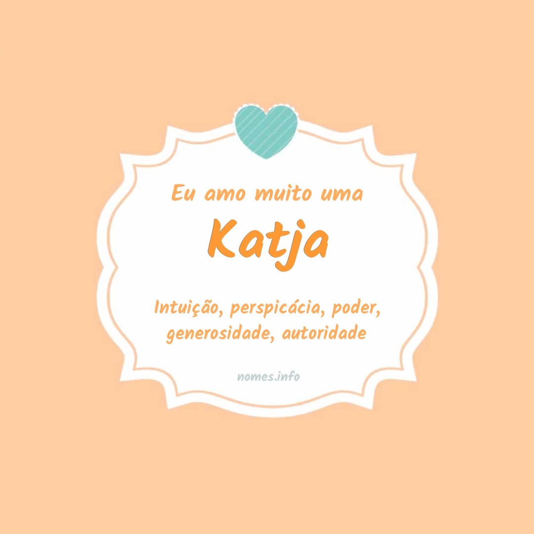 Eu amo muito Katja