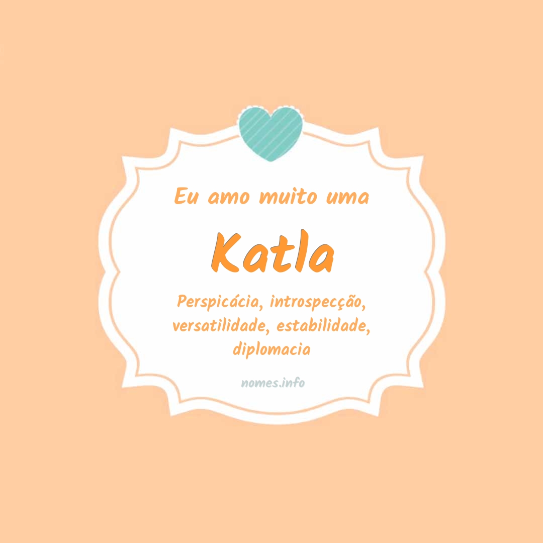 Eu amo muito Katla
