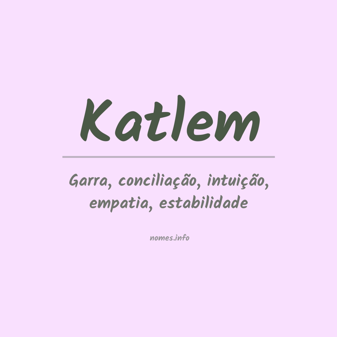 Significado do nome Katlem