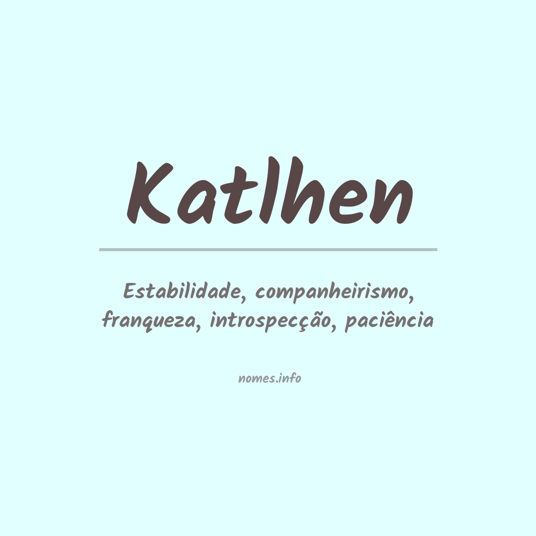 Significado do nome Katlhen