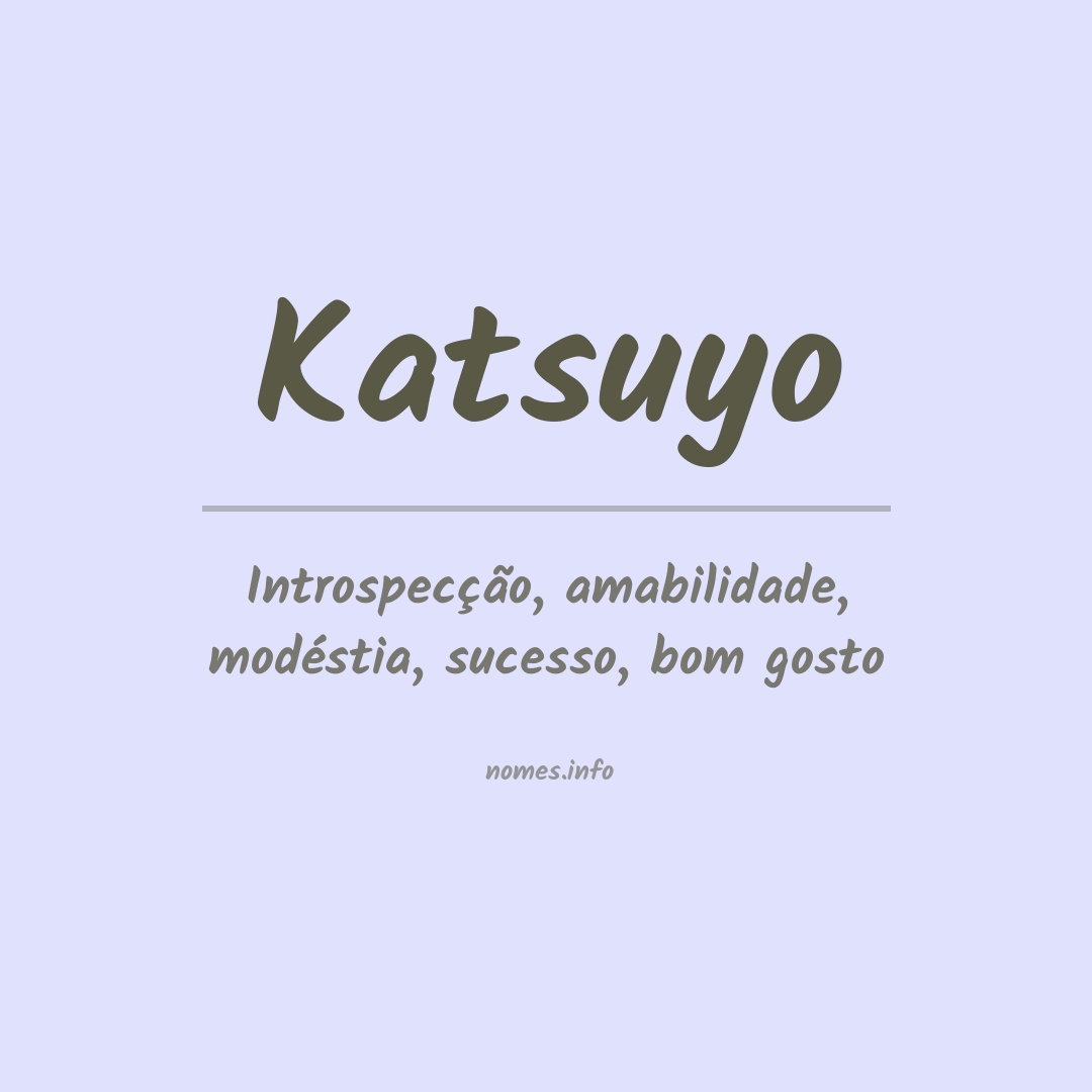 Significado do nome Katsuyo