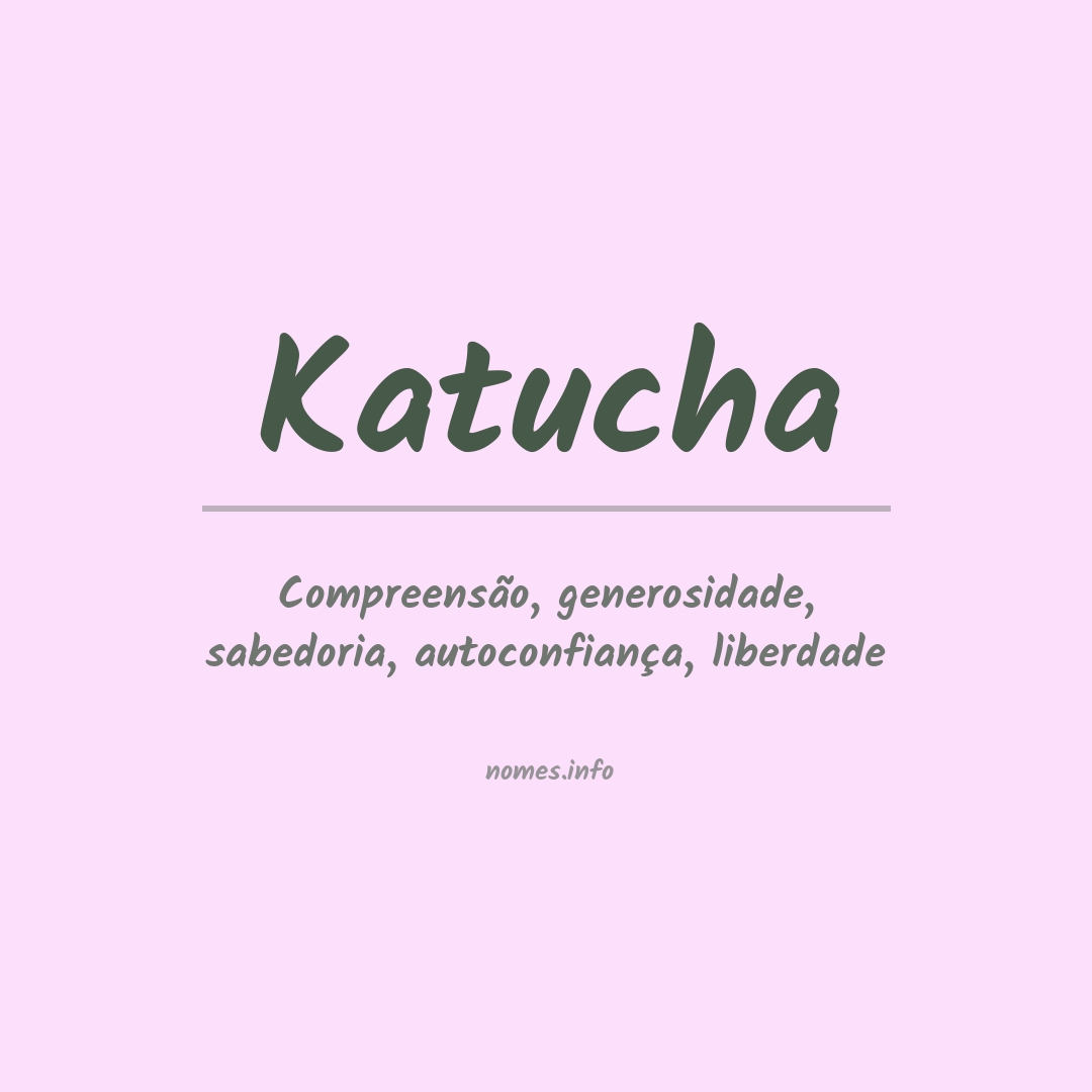 Significado do nome Katucha