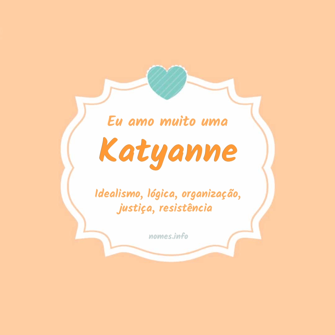 Eu amo muito Katyanne