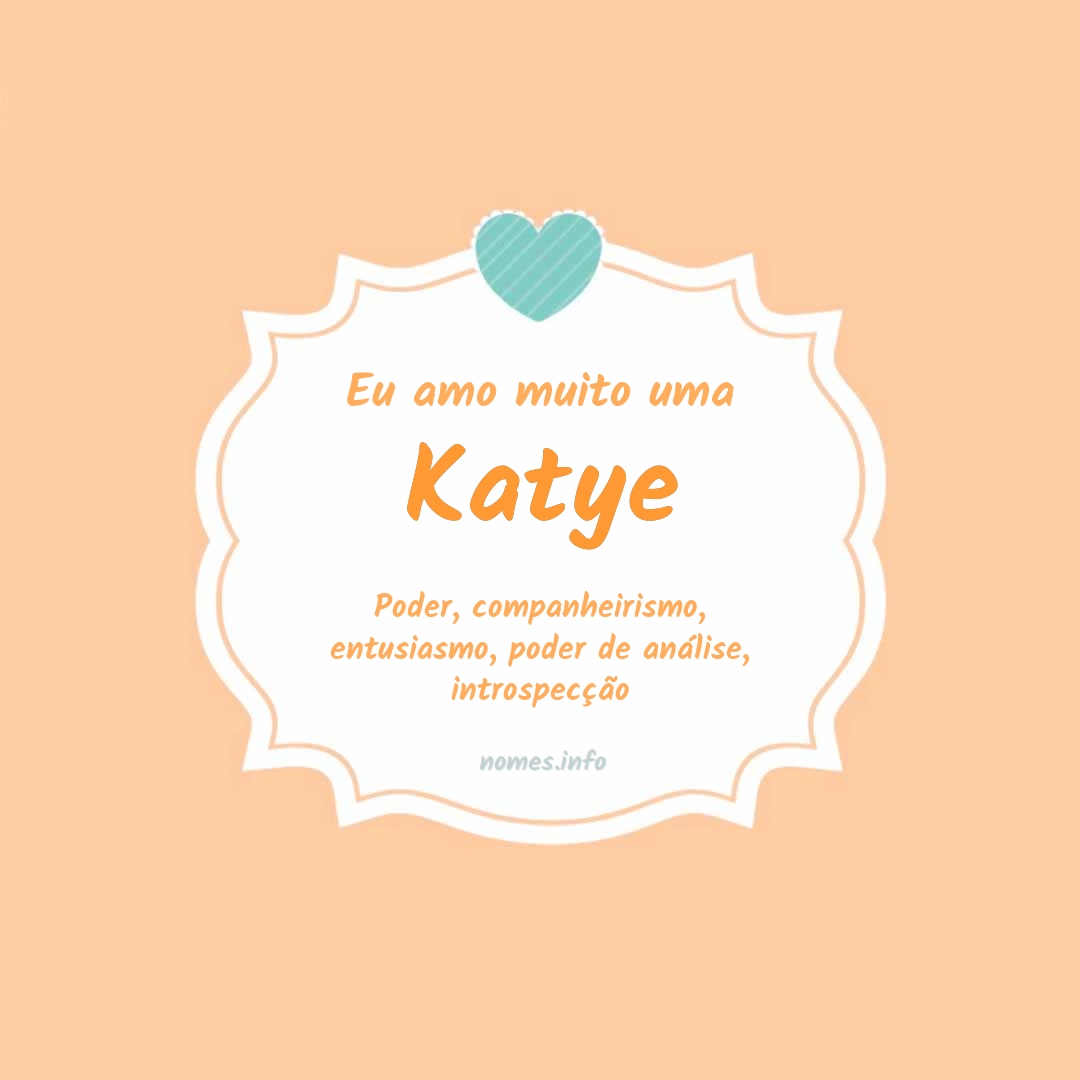 Eu amo muito Katye