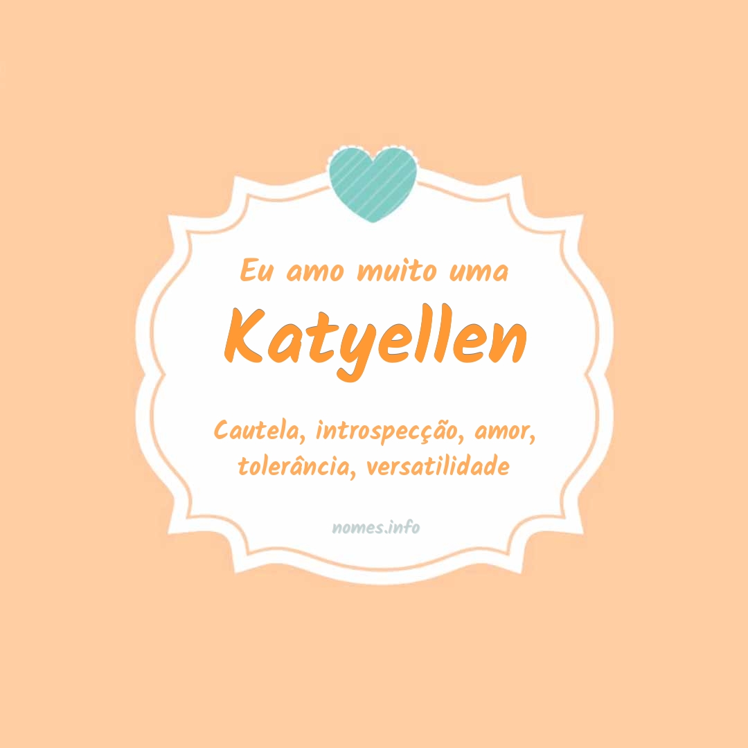 Eu amo muito Katyellen