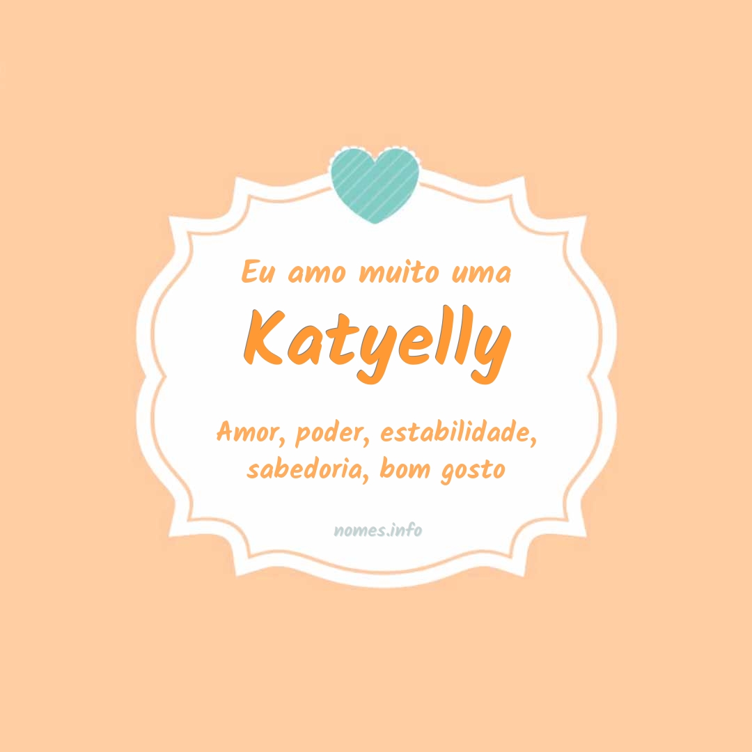 Eu amo muito Katyelly