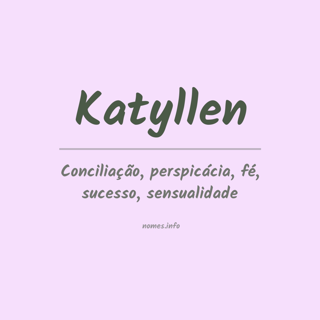 Significado do nome Katyllen