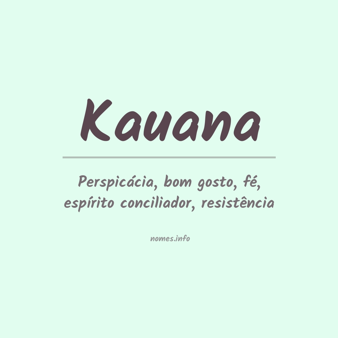 Significado do nome Kauana