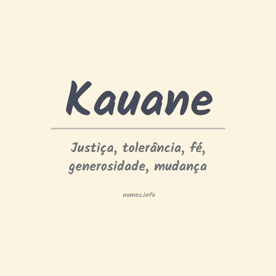 Significado do nome Kauane - Dicionário de Nomes Próprios