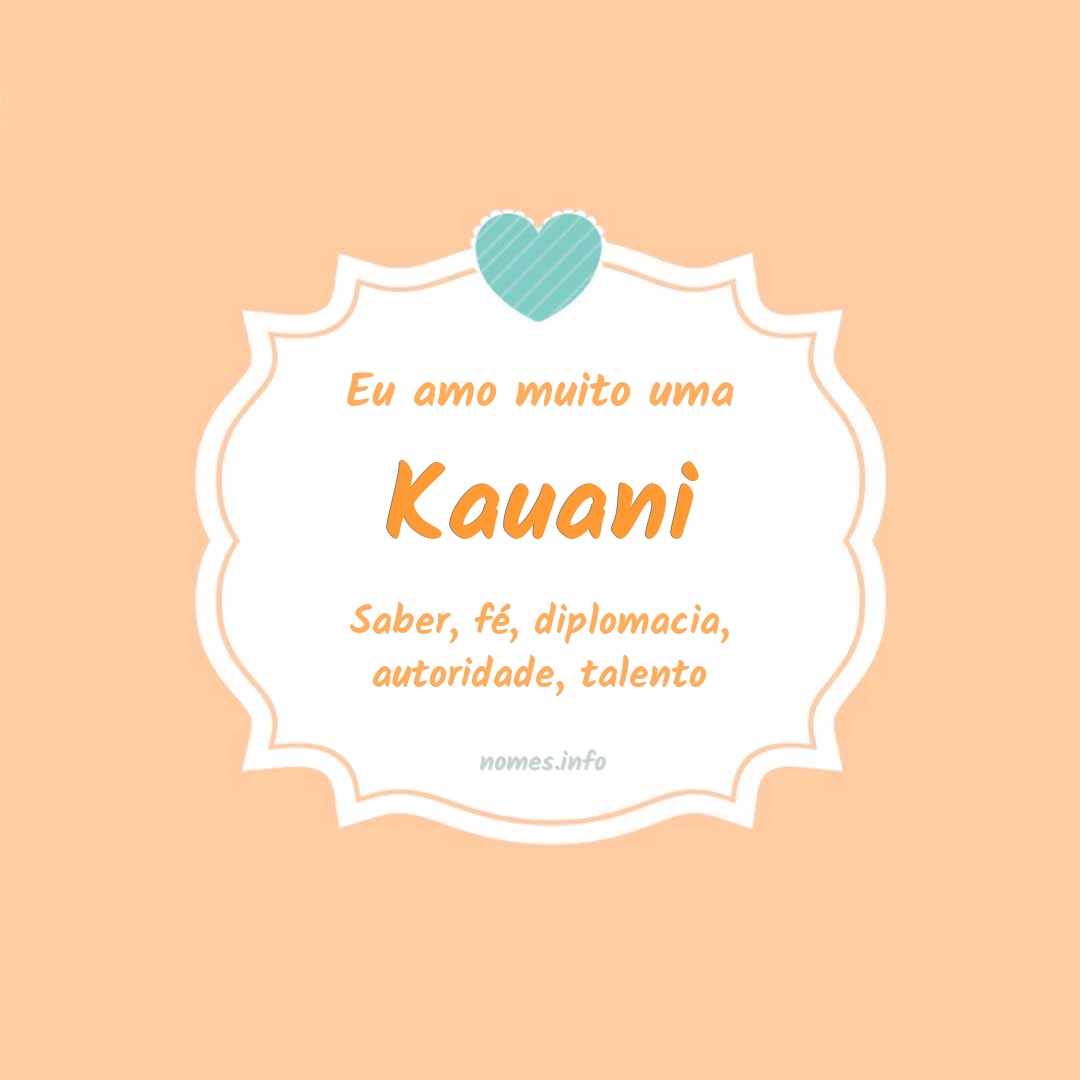 Eu amo muito Kauani