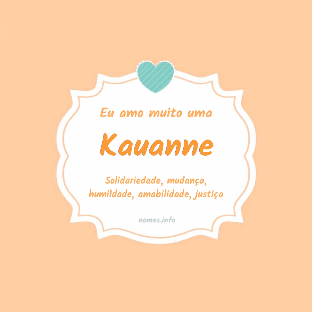 Eu amo muito Kauanne