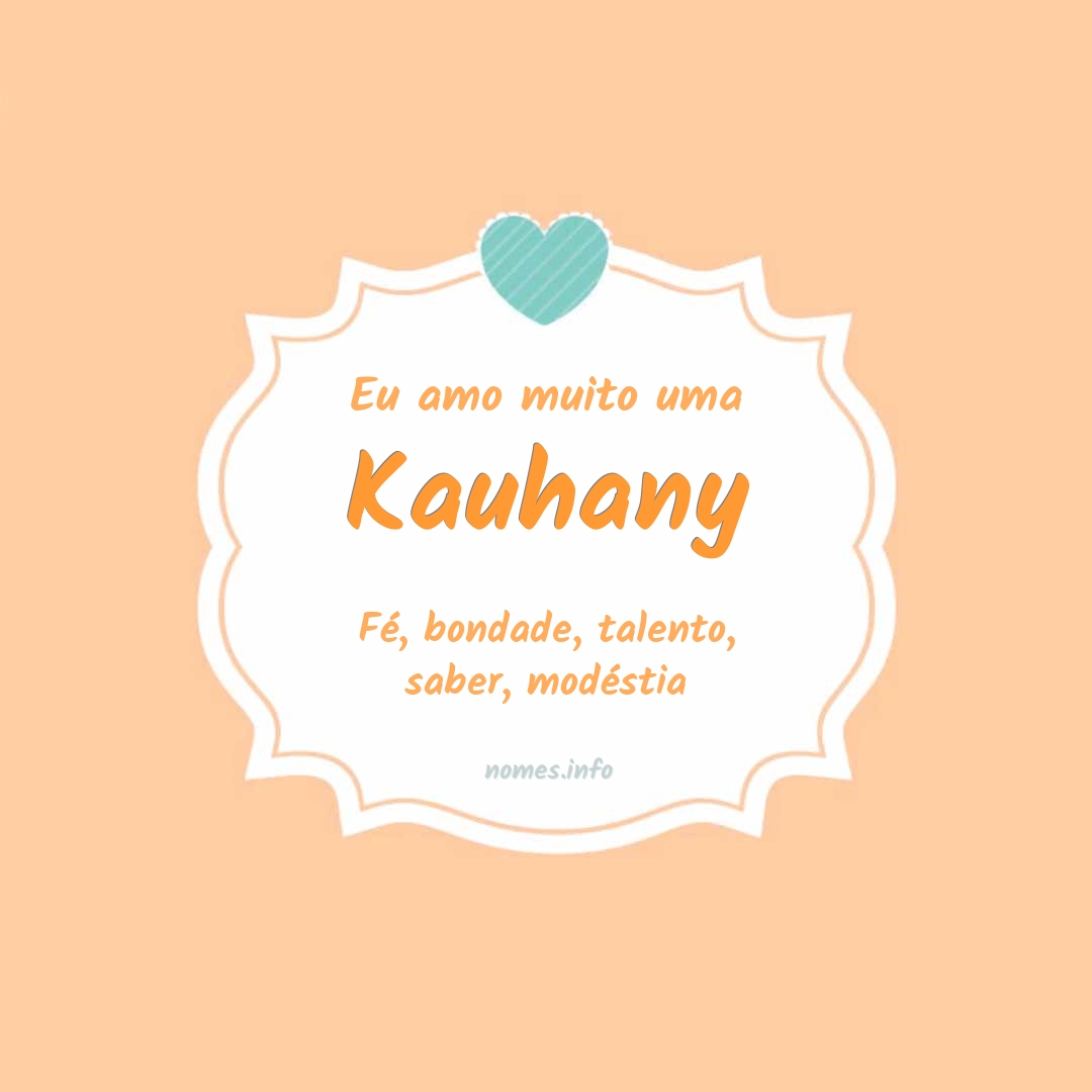 Eu amo muito Kauhany