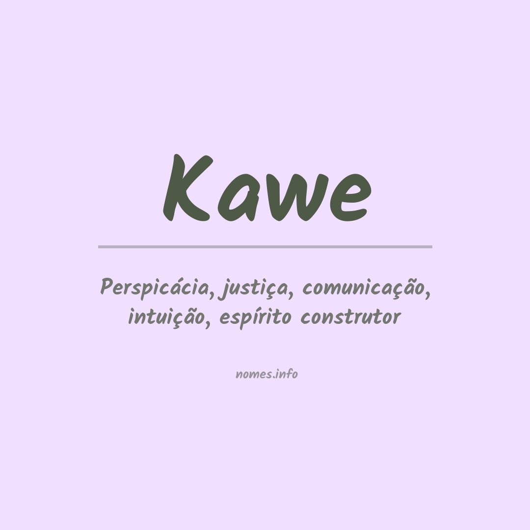 Significado do nome Kawe