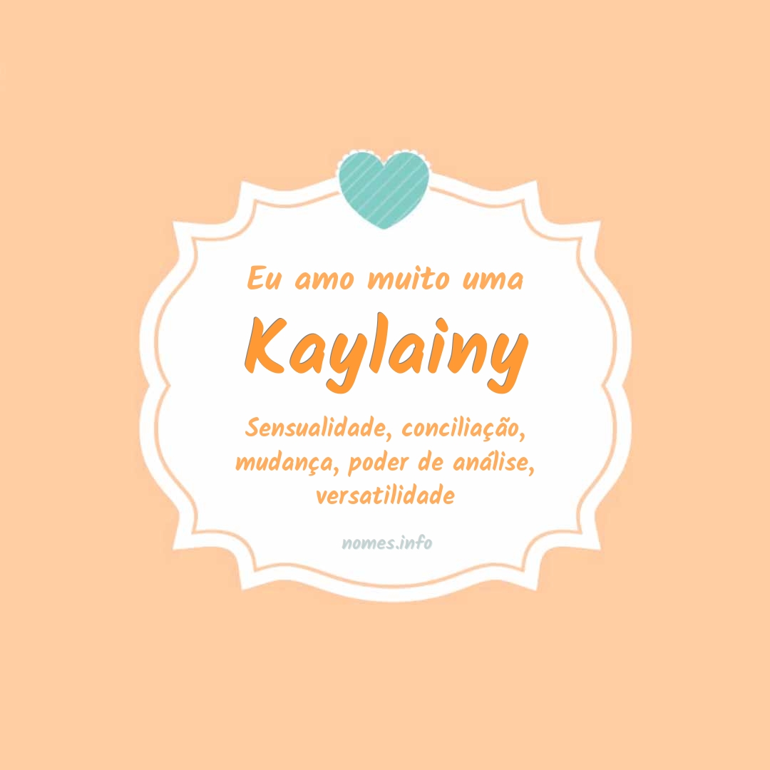 Eu amo muito Kaylainy