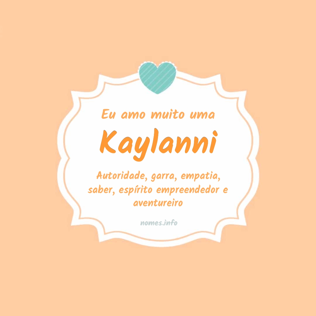 Significado do nome Kaylanni