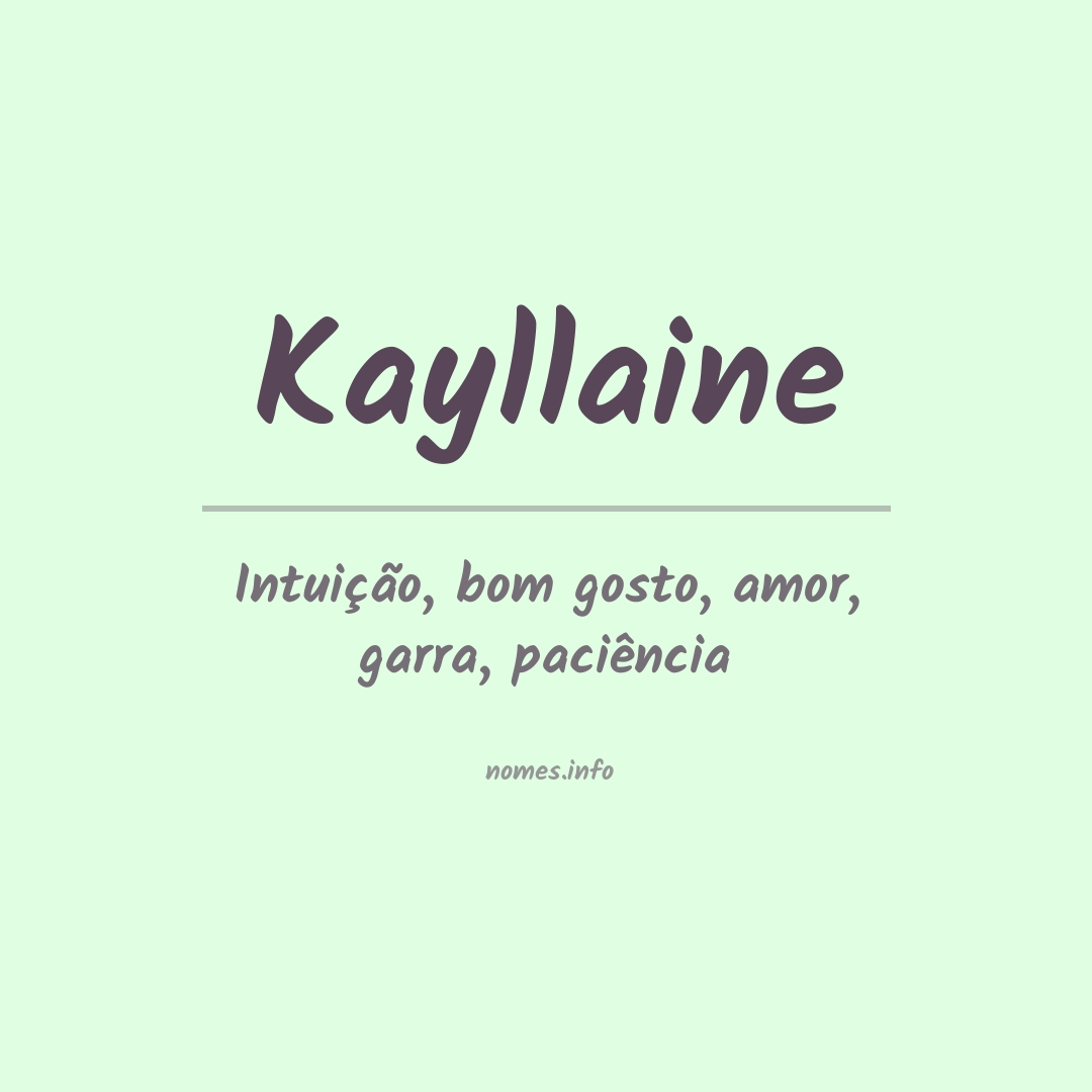 Significado do nome Kayllaine