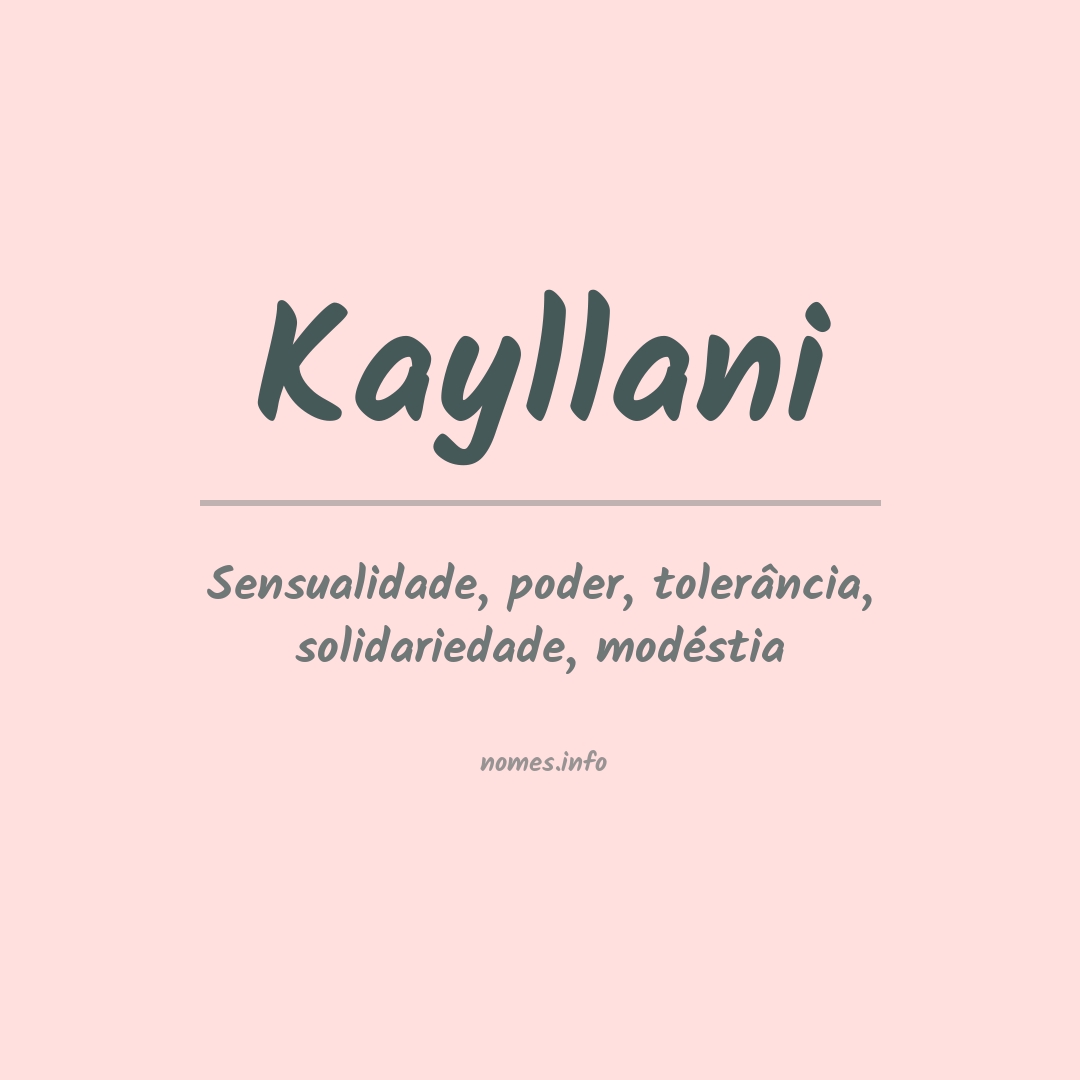 Significado do nome Kayllani