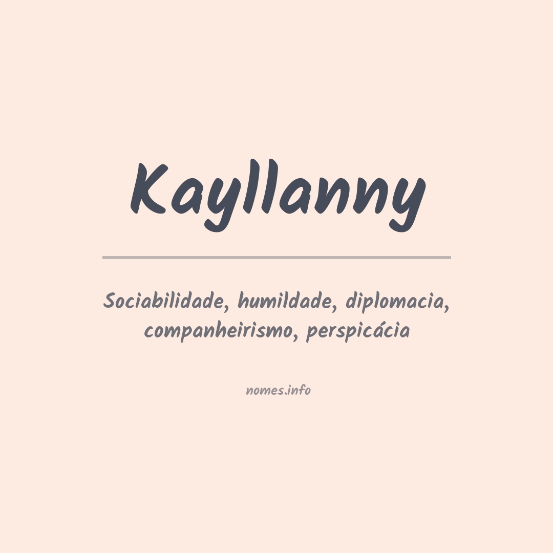 Significado do nome Kayllanny