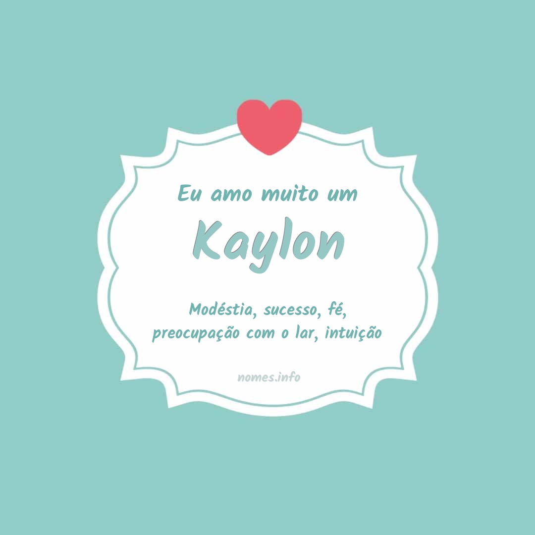 Eu amo muito Kaylon