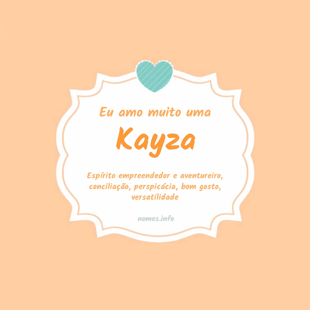 Eu amo muito Kayza