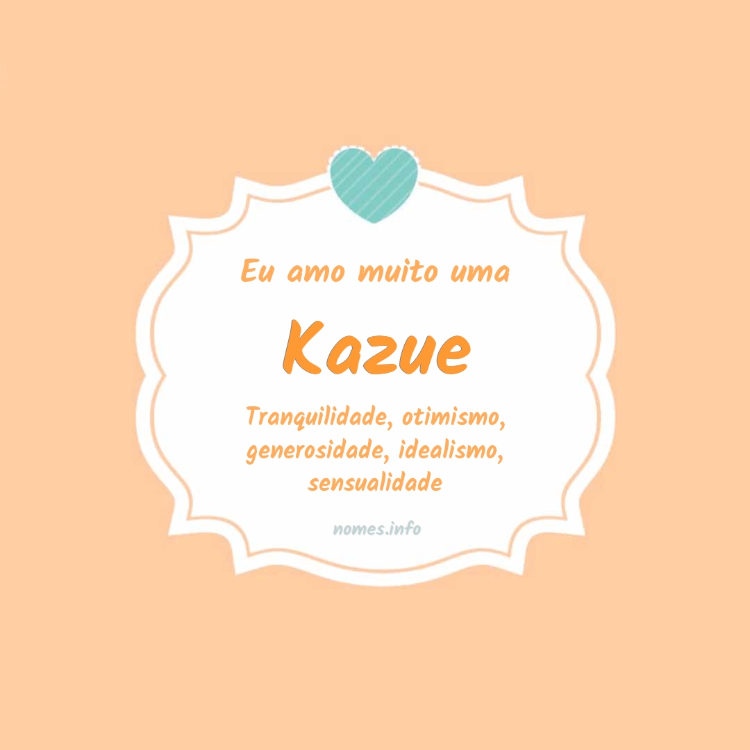 Eu amo muito Kazue