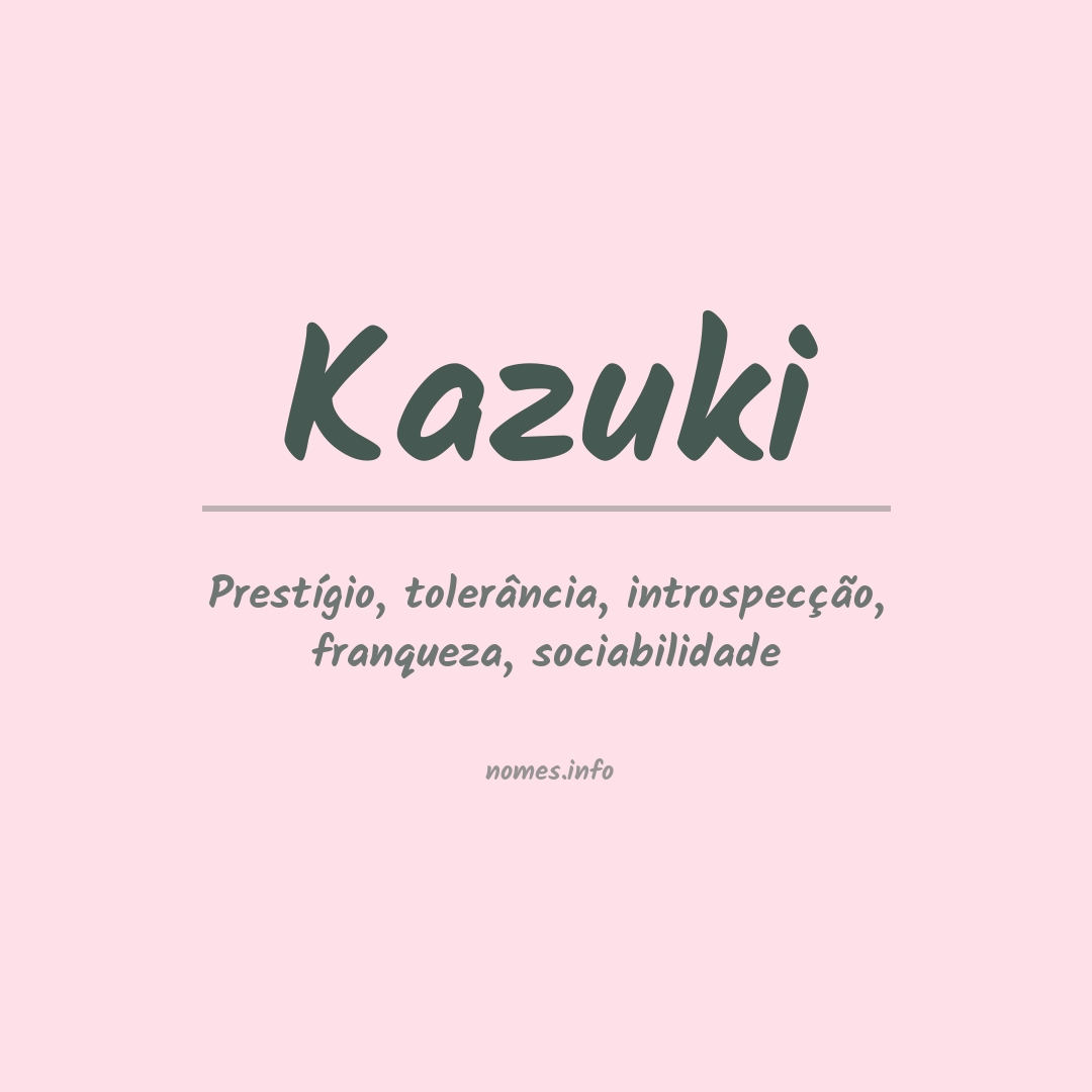 Significado do nome Kazuki